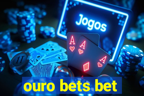 ouro bets bet